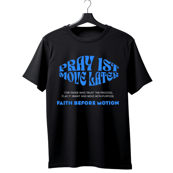 Pray First - Custom Printed T-shirt